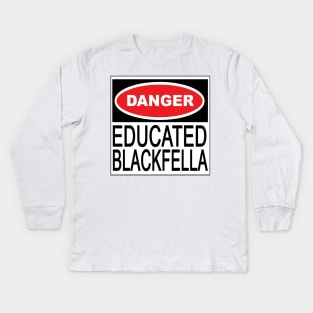 Educated Blackfella Kids Long Sleeve T-Shirt